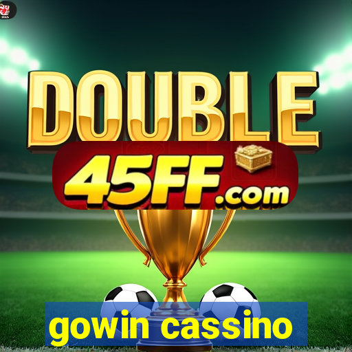 gowin cassino